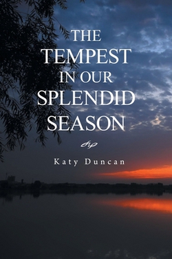 The Tempest in Our Splendid Season|Katy Duncan