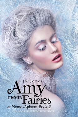 Amy Meets Fairies at Nome Aploom Book 2|J. R. Jones
