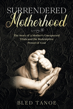 Surrendered Motherhood|Bled Tanoe