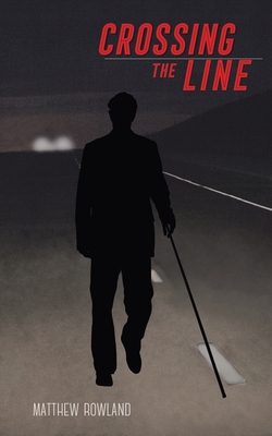 Crossing the Line|Matthew Rowland