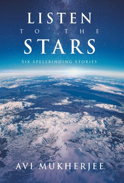 Listen to the Stars|Avi Mukherjee