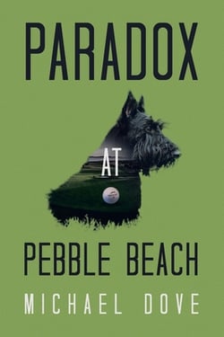 Paradox at Pebble Beach|Michael Dove