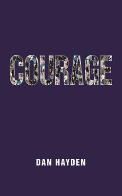 Courage|Dan Hayden