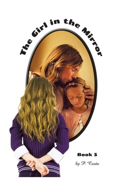 The Girl in the Mirror Book 5|P. Costa