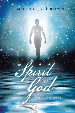 The Spirit of God|Timothy J. Brown