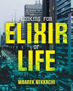 Looking for Elixir of Life|Mbarek Nekkachi