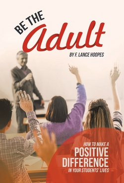 Be the Adult|F. Lance Hoopes
