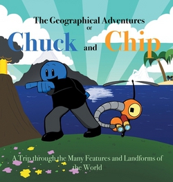The Geographical Adventures of Chuck & Chip|Noah Hudson