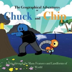 The Geographical Adventures of Chuck & Chip|Noah Hudson