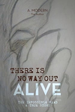 There Is No Way Out Alive|A. Modern