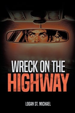 Wreck On the Highway|Logan St Michael