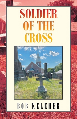 Soldier of the Cross|Bob Keleher