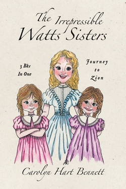 The Irrepressible Watts Sisters|Carolyn Hart Bennett