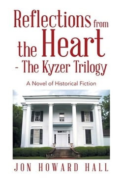 Reflections from the Heart - The Kyzer Trilogy|Jon Howard Hall