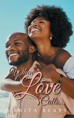 When Love Calls...|Marita Berry