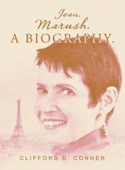 Joan. Marush. A Biography.|Clifford D. Conner