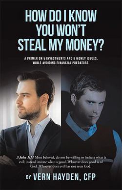 How Do I know You Won't Steal My Money?|Vern Hayden Cfp