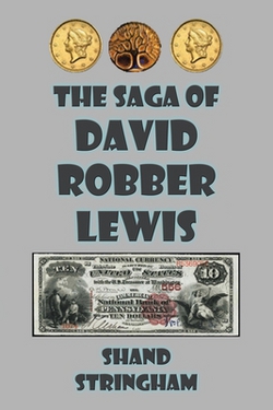 The Saga of David Robber Lewis|Shand Stringham