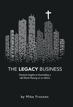 The Legacy Business|Mike Fransen