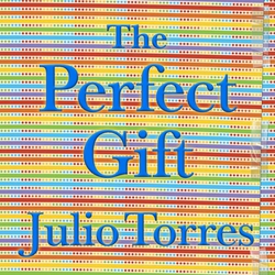 The Perfect Gift|Julio Torres