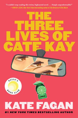 The Three Lives of Cate Kay|Kate Fagan
