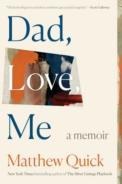 Dad, Love, Me|Matthew Quick