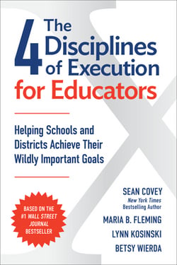 The 4 Disciplines of Execution for Educators|Sean Covey