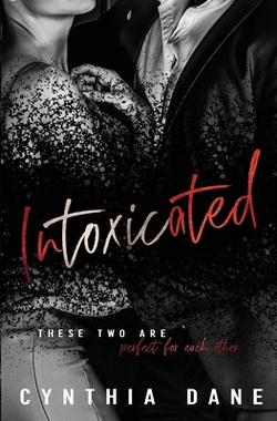 Intoxicated|Cynthia Dane