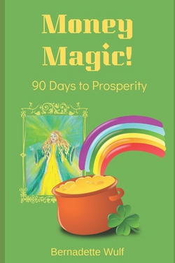 Money Magic!|Bernadette Wulf