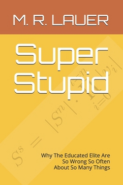 Super Stupid|M. R. Lauer