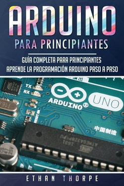 Arduino para principiantes|Ethan Thorpe