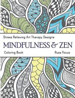 Mindfulness & Zen Coloring Book|Russ Focus