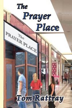 The Prayer Place|Tom Rattray