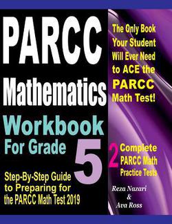 PARCC Mathematics Workbook For Grade 5|Ava Ross