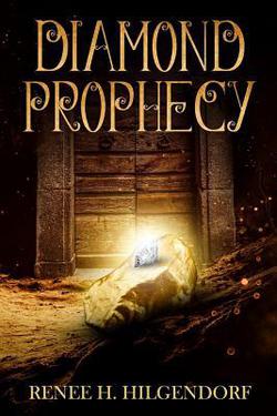 Diamond Prophecy|Renee H. Hilgendorf