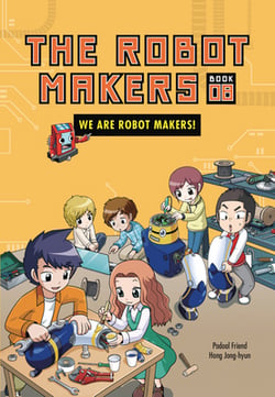 We Are Robot Makers!|Friend Podoal