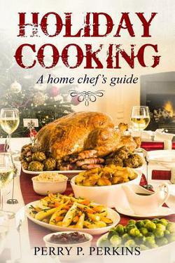 Holiday Cooking|Perry P. Perkins