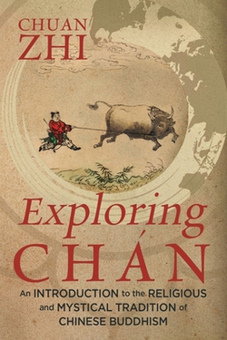 Exploring Chán|Chuan Zhi