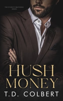 Hush Money|T. D. Colbert