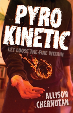 Pyrokinetic|Allison Chernutan
