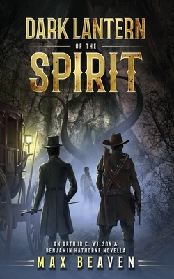 Dark Lantern of the Spirit|Max Beaven