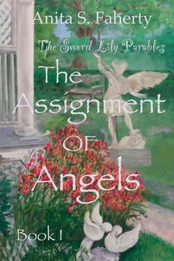 The Sword Lily Parables|Anita S. Faherty