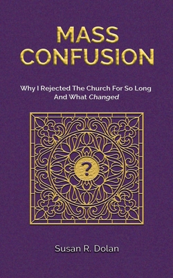 Mass Confusion|Susan R. Dolan