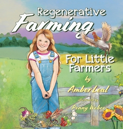 Regenerative Farming For Little Farmers|Amber Leal