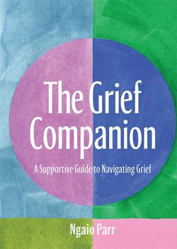 The Grief Companion|Ngaio Parr