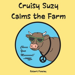 Cruisy Suzy Calms the Farm|Robert Powley
