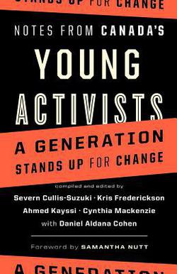 Notes from Canada's Young Activists|Severn Cullis-Suzuki