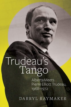 Trudeau's Tango|Darryl Raymaker