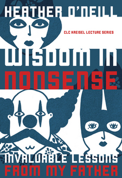Wisdom in Nonsense|Heather O'Neill