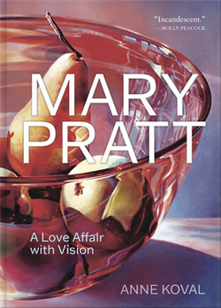 Mary Pratt|Anne Koval